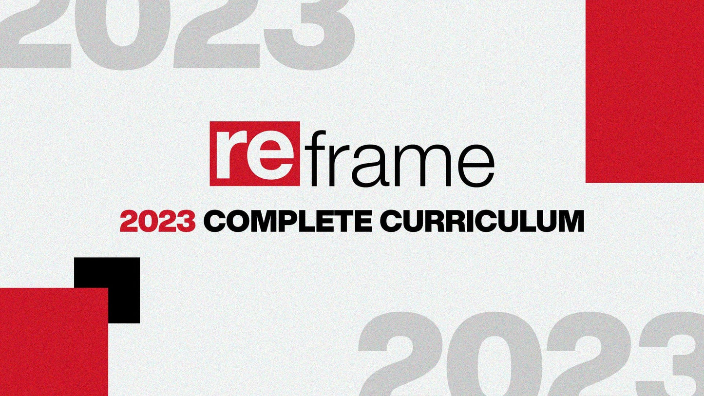 2023 Complete Curriculum - Reframeyouth